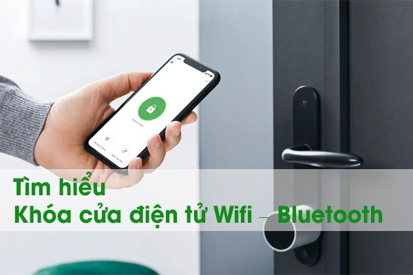 Khóa cửa điện tử wifi – bluetooth
